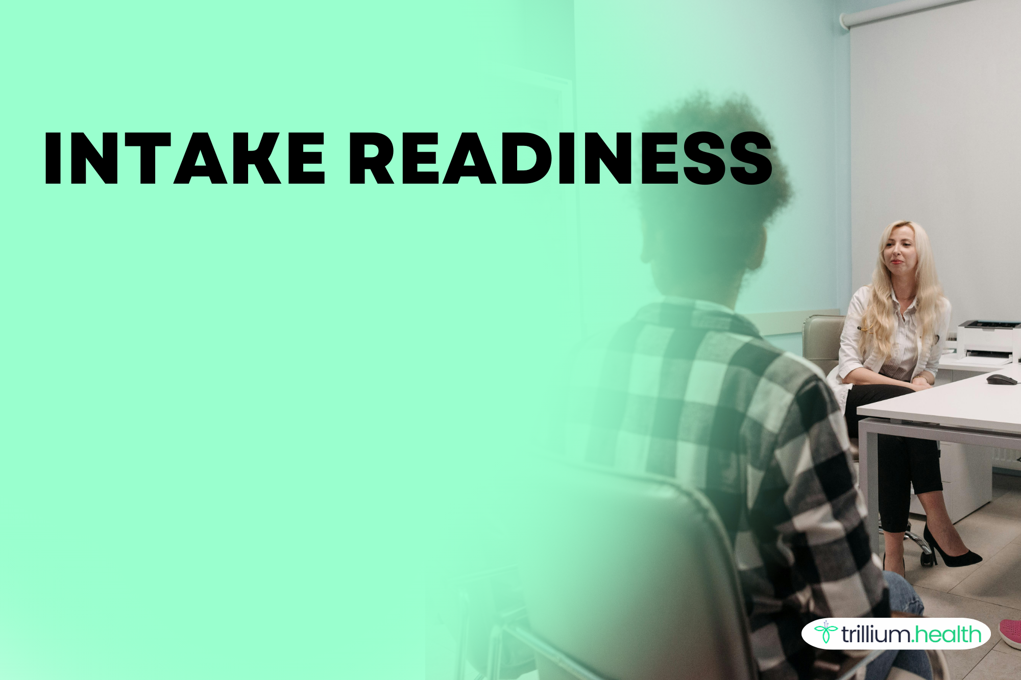 What Does “Intake Readiness” Mean Operationally for a Scheduled Visit?